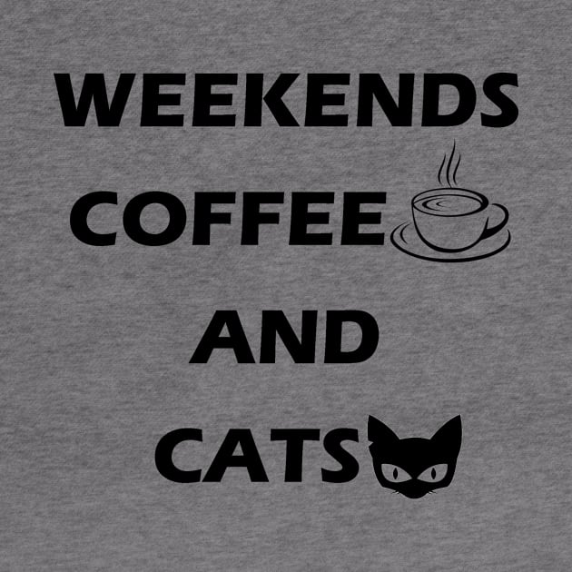 Weekends Coffee and Cats, Gift to Cats and Coffee lover by PRINT-LAND